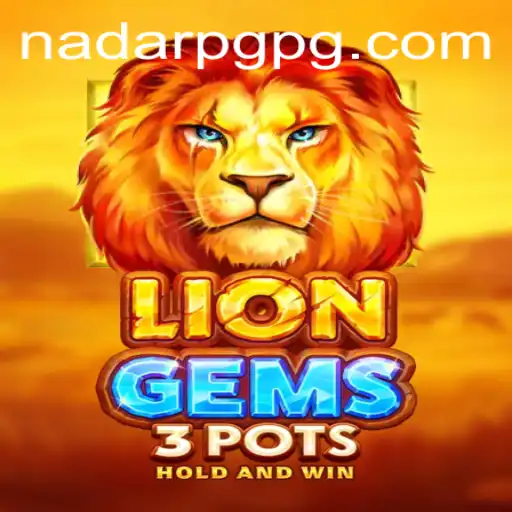 Exploring the Exciting World of LionGems3pots: An Adventurous Gaming Experience at NadarPG.com